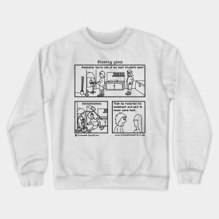 Blowing glass Crewneck Sweatshirt